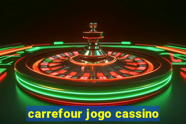 carrefour jogo cassino